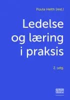 Ledelse og læring i praksis af Poula Helth