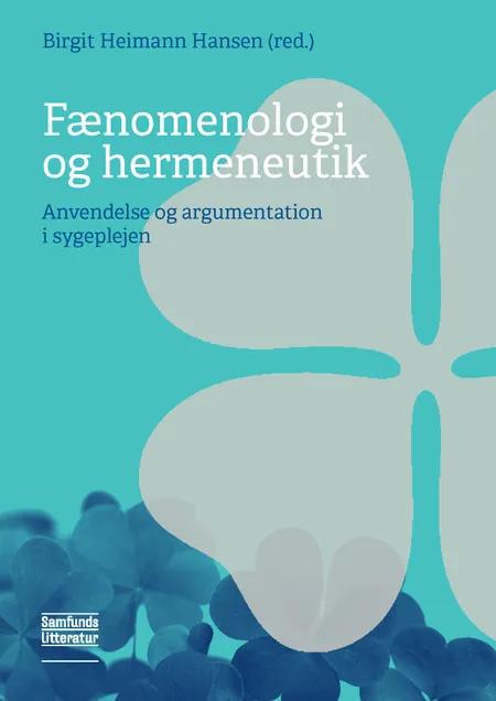 Fænomenologi og hermeneutik af Birgit Heimann Hansen