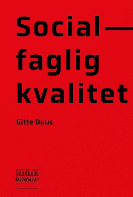Socialfaglig kvalitet af Gitte Duus