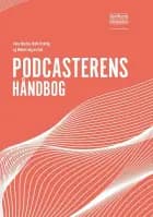 Podcasterens håndbog af Nalle Kirkvåg og Mikkel Løfgren Rud og Anna Hjortsø