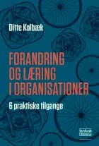 Forandring og læring i organisationer af Ditte Kolbæk