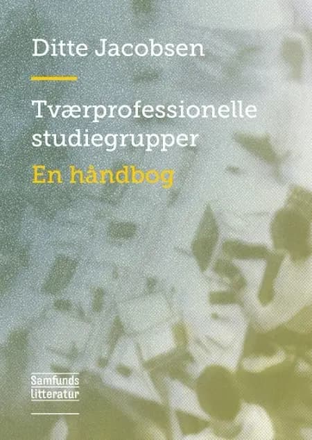 Tværprofessionelle studiegrupper af Ditte Jacobsen