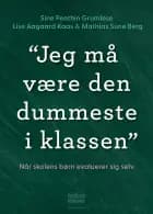 Jeg må være den dummeste i klassen af Sine Penthin Grumløse og Lise Aagaard Kaas og Mathias Sune Berg