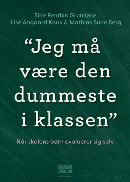 Jeg må være den dummeste i klassen af Sine Penthin Grumløse