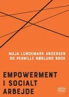 Empowerment i socialt arbejde af Maja Lundemark Andersen og Pernille Nørlund Brok