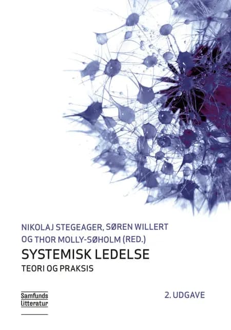 Systemisk ledelse - teori og praksis af Nikolaj Stegeager