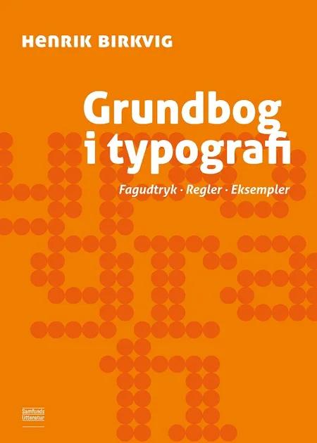 Grundbog i typografi af Henrik Birkvig