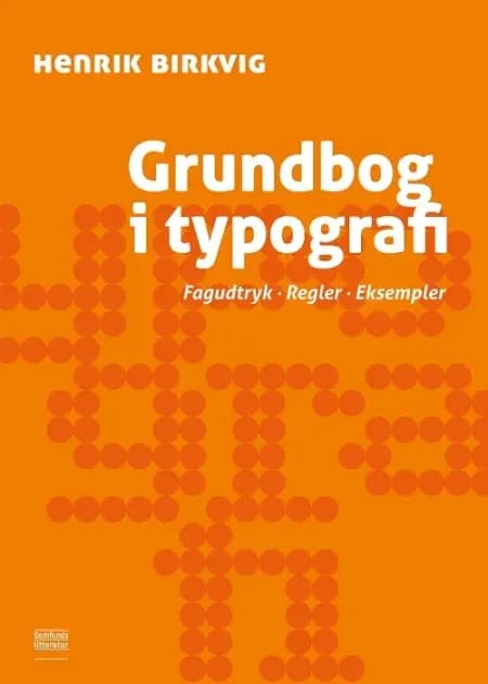 Grundbog i typografi af Henrik Birkvig