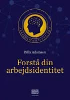 Forstå din arbejdsidentitet af Billy Adamsen