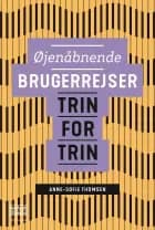 Øjenåbnende brugerrejser af Anne-Sofie Thomsen
