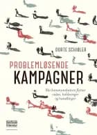 Problemløsende kampagner af Dorte Schiøler