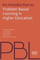 An Introduction to Problem-Based Learning in Higher Education af Jette Egelund Holgaard, Nikolaj Stegeager og Thomas Ryberg