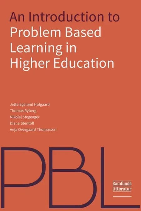An Introduction to Problem-Based Learning in Higher Education af Nikolaj Stegeager
