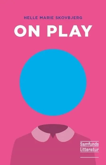 On Play af Helle Marie Skovbjerg