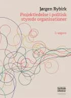 Projektledelse i politisk styrede organisationer af Jørgen Rybirk