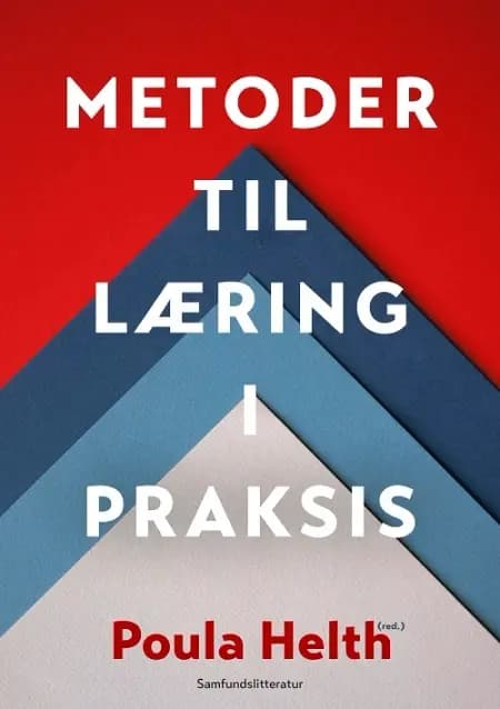 Metoder til læring i praksis af Poula Helth