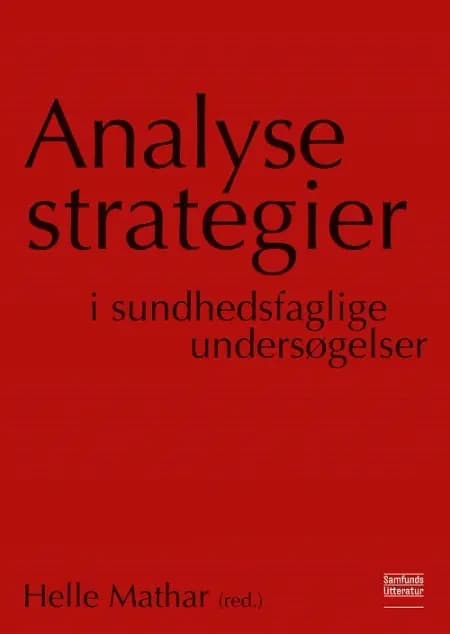 Analysestrategier i sundhedsfaglige undersøgelser af Helle Mathar