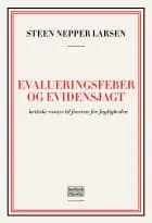 Evalueringsfeber og evidensjagt af Steen Nepper Larsen