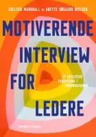 Motiverende interview for ledere af Colleen Marshall og Anette Søgaard Nielsen