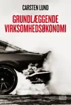 Grundlæggende virksomhedsøkonomi af Carsten Lund