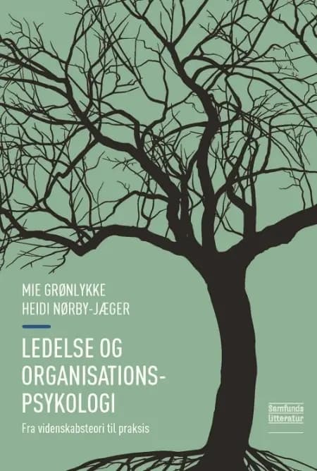 Ledelse og organisationspsykologi af Mie Grønlykke