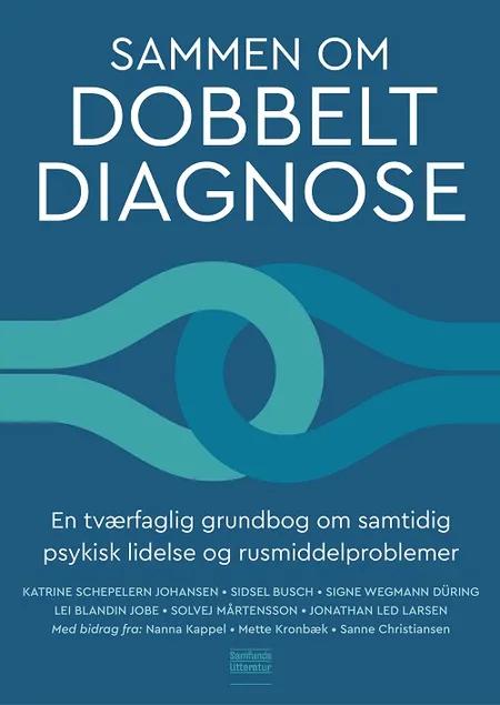 Sammen om dobbeltdiagnose af Katrine Schepelern Johansen