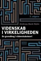 Videnskab i virkeligheden af Andreas Beck Holm