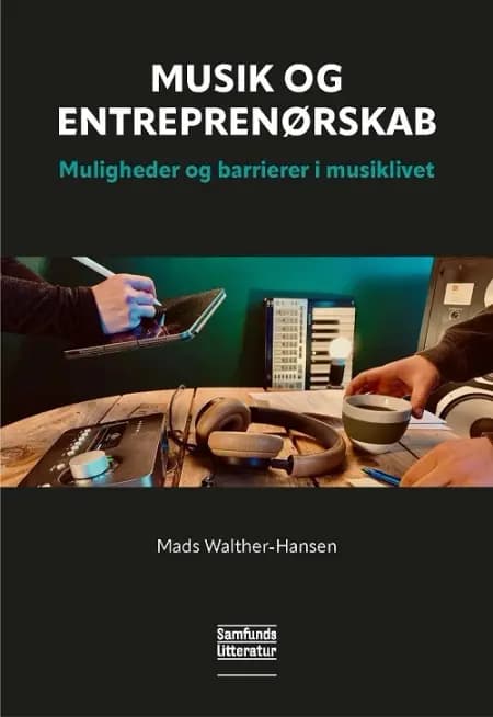 Musik og entreprenørskab af Mads Walther-Hansen
