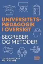Universitetspædagogik i oversigt af Lotte Rienecker og Rie Troelsen