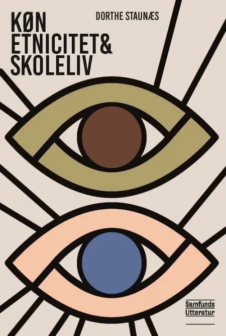 Køn, etnicitet og skoleliv af Dorthe Staunæs