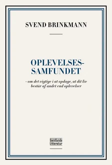 Oplevelsessamfundet af Svend Brinkmann