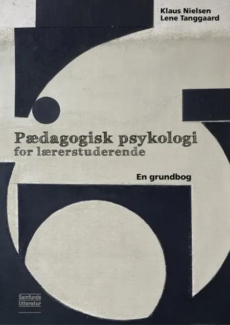 Pædagogisk psykologi for lærerstuderende af Lene Tanggaard