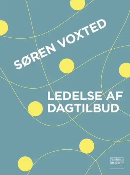 Ledelse af dagtilbud af Søren Voxted