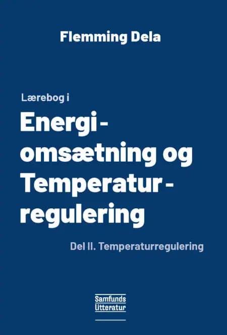Lærebog i Energiomsætning og Temperaturregulering af Flemming Dela
