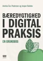 Bæredygtighed i digital praksis af András Ács Pedersen og Jesper Balslev