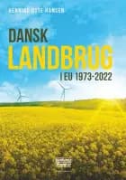 Dansk landbrug i EU 1973-2022 af Henning Otte Hansen