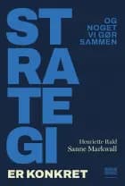 Strategi er konkret af Sanne Markwall og Henriette Rald