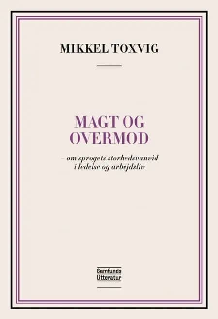 Magt og overmod af Mikkel Toxvig
