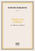 Moralsk stress af Dorthe Birkmose