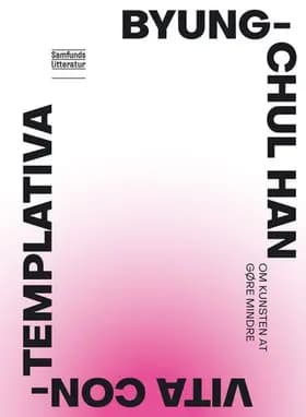 Vita Contemplativa af Byung-Chul Han