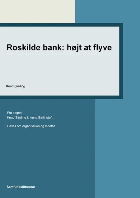 Roskilde bank: højt at flyve af Knud Sinding