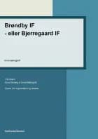 Brøndby IF - eller Bjerregaard IF? af Anne Bøllingtoft