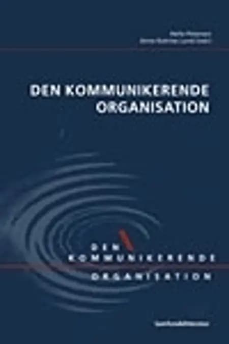 Den kommunikerende organisation af Anne Katrine Lund