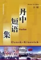 Dansk-Kinesisk Parlør af Shaola J.G. Zhou