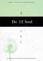De 12 bud af Anne Katrine Lund, Helle Petersen og Pernille Lemée