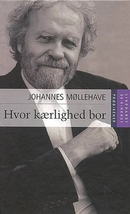 Hvor kærlighed bor af Johannes Møllehave