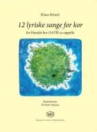 12 lyriske sange for kor af Klaus Brinch