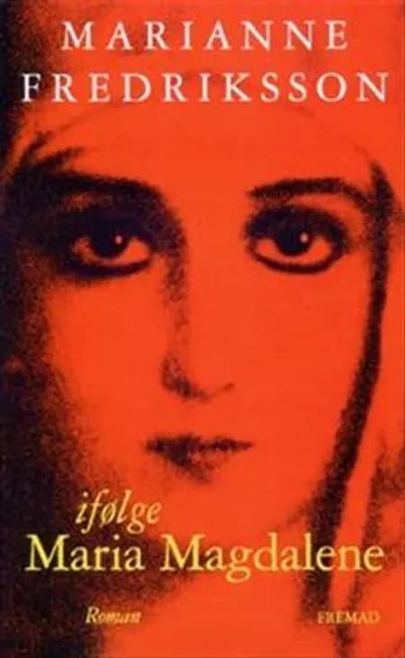 Ifølge Maria Magdalene af Marianne Fredriksson