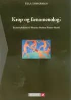Krop og fænomenologi af Ulla Thøgersen