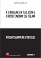 Fundamentalisme i kristendom og islam af Bente Lund og Hanne Følner